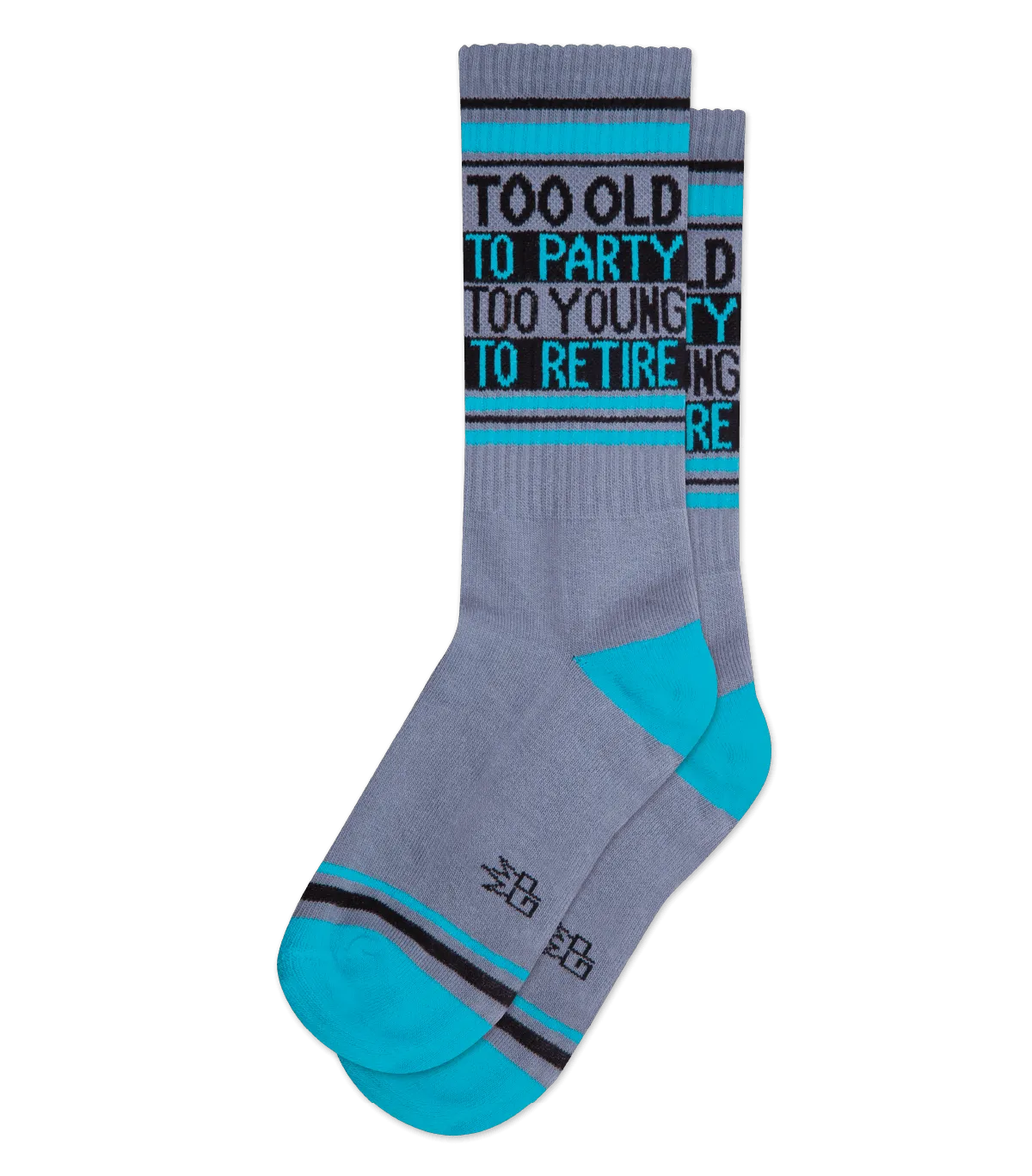 Too Old to Party Too Young to Retire Sock